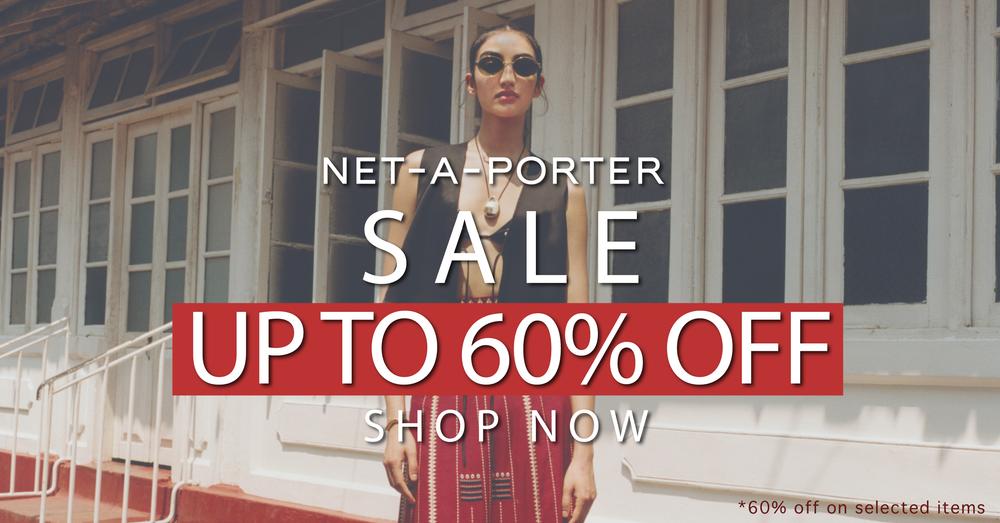 NET-A-PORTER : Sale Up to 60% off | Goxip